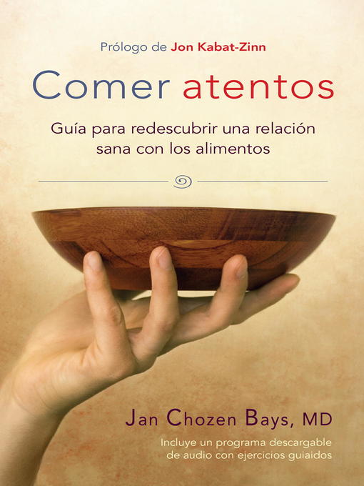 Title details for Comer atentos (Mindful Eating) by Jan Chozen Bays - Available